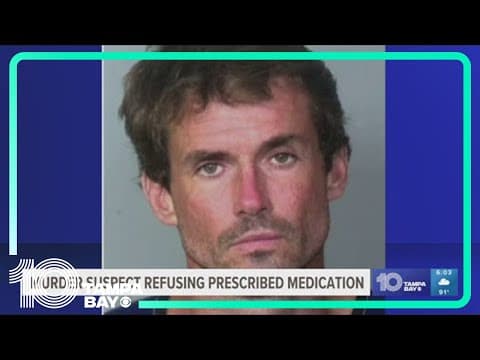 Double murder suspect refusing to take prescribed medication behind bars