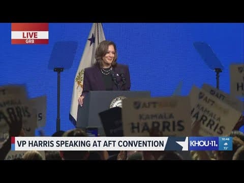 KHOU 11+ coverage: VP Kamala Harris addresses hot-button issues at AFT convention in Houston