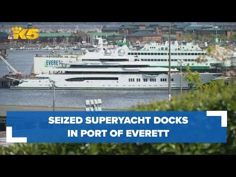 Seized superyacht worth $325 million sits at the Everett waterfront. Why?