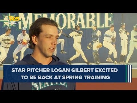 Star pitcher Logan Gilbert excited to be back at spring training