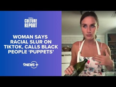 Woman says racial slur on TikTok, calls Black people 'puppets' | The Culture Report