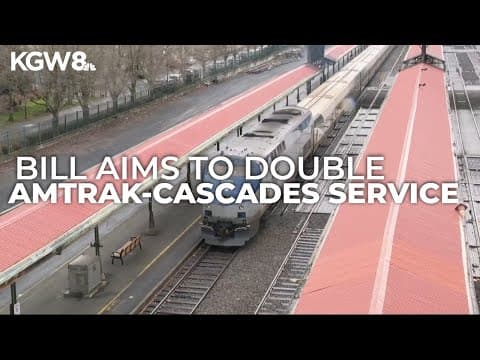 Washington bill aims to improve Amtrak Cascades service for Seattle-Portland trips
