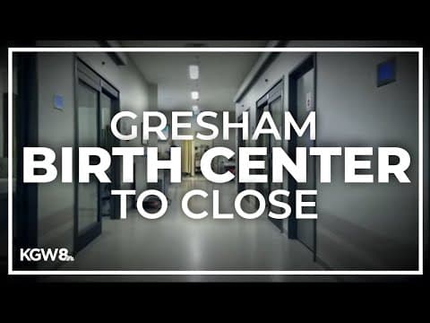 Gresham hospital set to close Birth Center due to financial losses, staff shortage