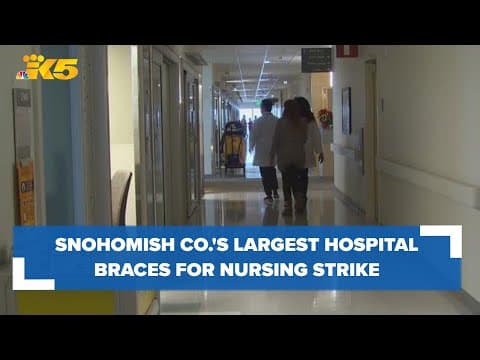 Snohomish County's largest hospital bracing for nursing strike