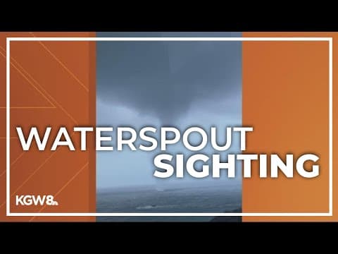 Waterspout spotted off Oregon's southern coast near Brookings