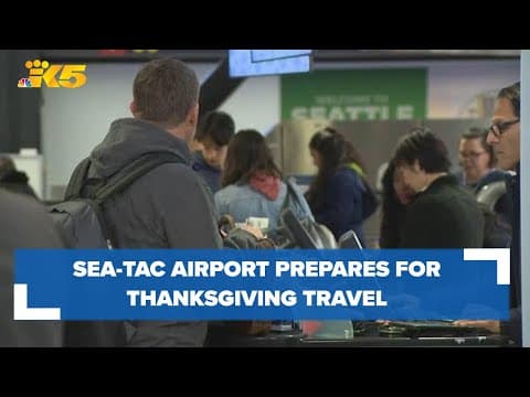 Sea-Tac Airport preparing for busiest post-pandemic Thanksgiving travel