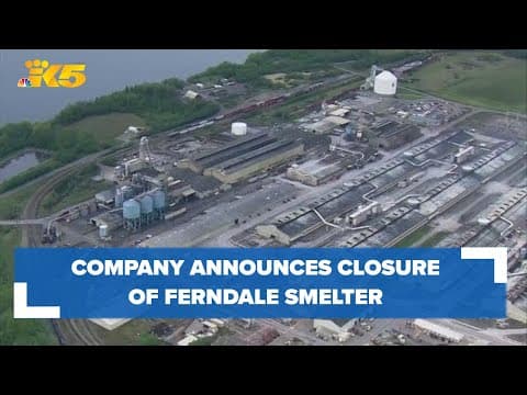 Company announces official closure of Ferndale smelter