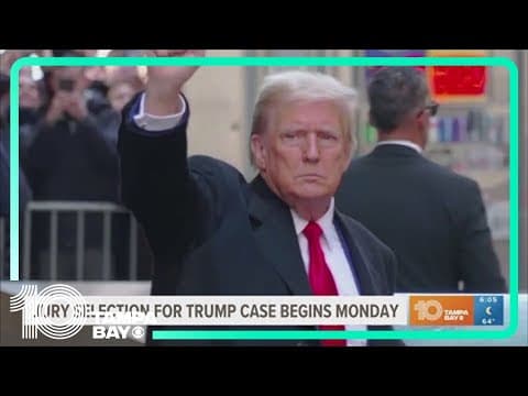 Jury selection set for Monday in Donald Trump's 'hush-money payments' case