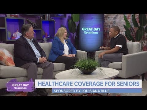 Louisiana Blue Shares Important Information About Healthcare For Seniors