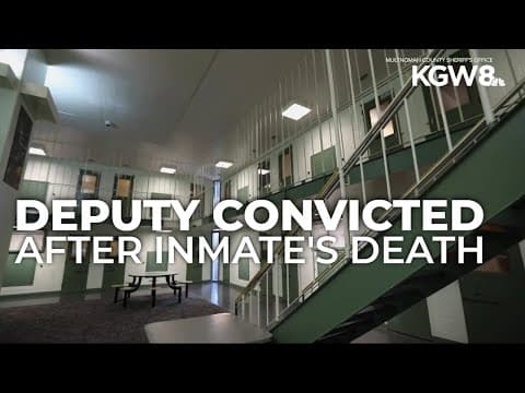 Multnomah County Jail deputy convicted of misconduct following 2023 inmate death