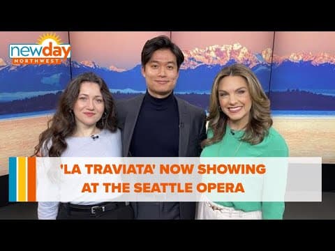 'La Traviata' now showing at Seattle Opera - New Day NW