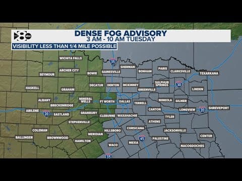 DFW Weather: Dense fog coming Tuesday morning