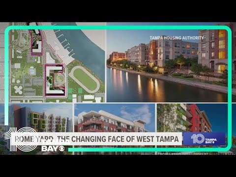 10 Investigates: The Rome Yards at West River changes the face of a long-neglected area of West Tamp