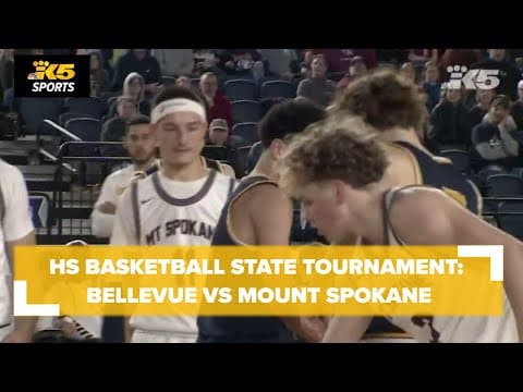 HS Basketball State Tourney:  Bellevue vs. Mount Spokane 3A Boys Qtrs