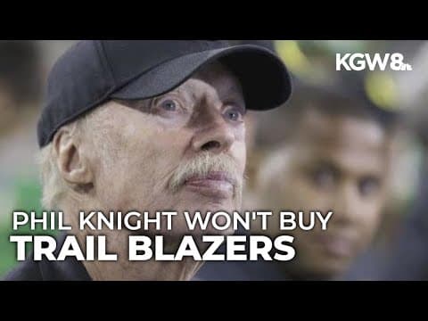 Phil Knight not planning on buying Portland Trail Blazers