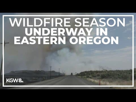 Wildfire season already underway in eastern Oregon