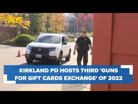 Kirkland police host third 'Guns for Gift Cards Exchange' of 2022