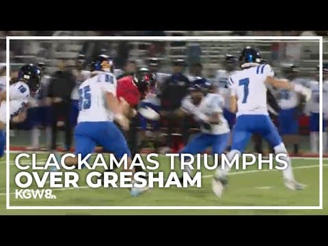 Clackamas gets win over Gresham | Friday Night Football