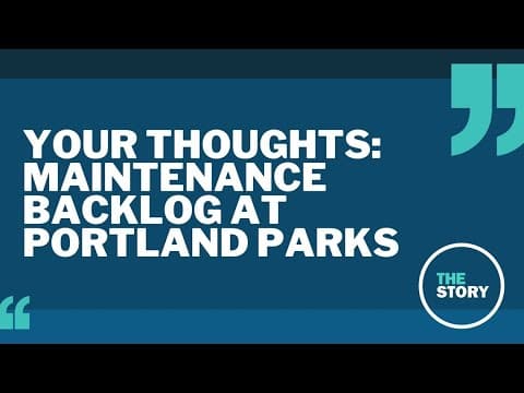 Your thoughts: The Portland parks maintenance backlog