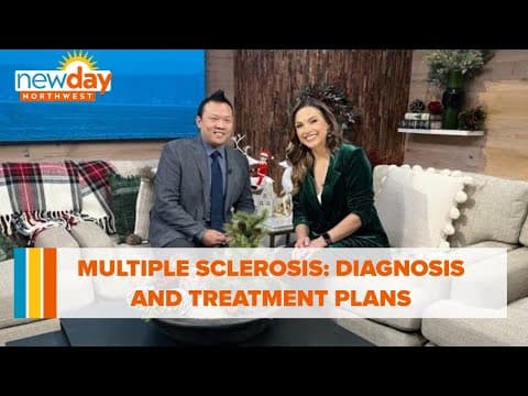 Multiple Sclerosis: Diagnosis and treatment plans - New Day NW