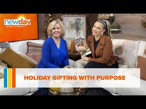 Holiday gifting with purpose - New Day NW