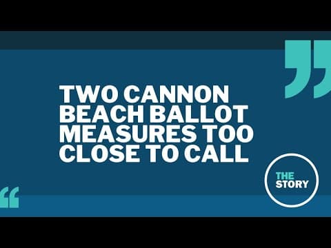 Vote on dueling Cannon Beach ballot measures too close to call