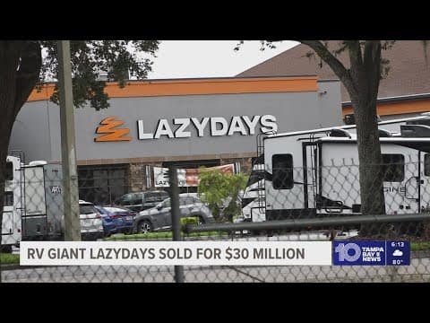 $30 million sale of Lazydays to Campers Inn could reshape Seffner RV campus