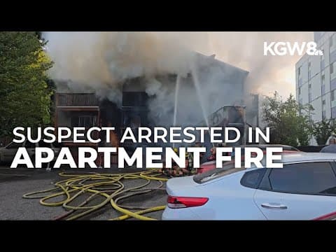 Man arrested in Portland apartment fire that hospitalized 2