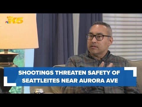 Shootings threaten safety of North Seattleites near Aurora Avenue
