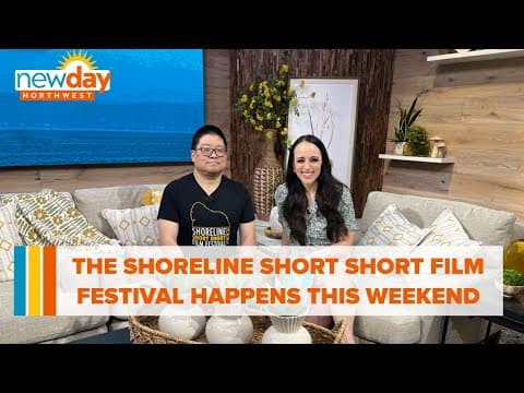 The Shoreline Short Short Film Festival kicks off this weekend - New Day NW
