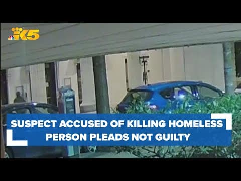 Suspect accused of killing a sleeping homeless man with an axe in Seattle pleads not guilty