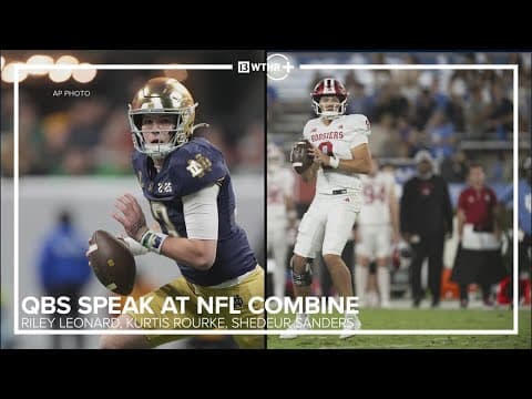 QBs speak at NFL Combine | Riley Leonard, Kurtis Rourke, Shedeur Sanders | 13Sports
