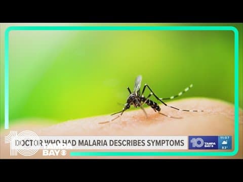 Doctor who had malaria describes symptoms