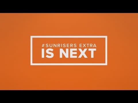 The #Sunrisers Extra for Wednesday, Feb. 1