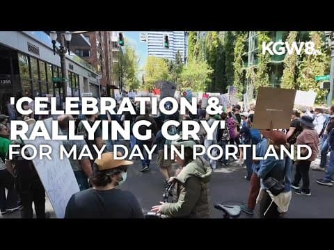May Day rallies return to Portland with renewed calls for workers’ rights