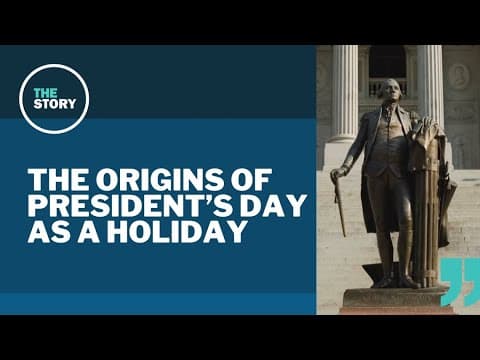 Here's how we came to celebrate President's Day