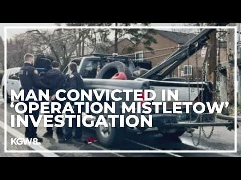 Man arrested in Portland 'Operation MistleTow' investigation convicted of auto theft charges