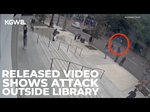 New video raises questions about Portland stabbing near Central Library