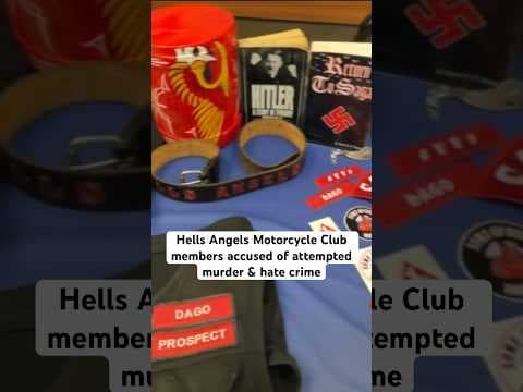 Hells Angels Motorcycle Club members are accused of attempted murder and carrying out a hate crime