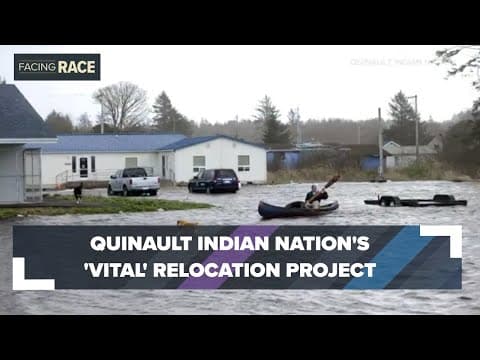Quinault Indian Nation's relocation project 'vital' to Tribe's existence in the area