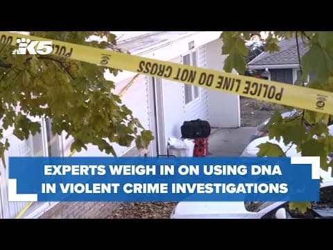 Experts weigh in on using DNA in violent crime investigations