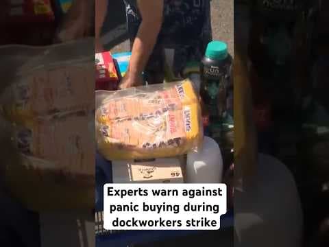 Experts say it’s not necessary to stock up on supplies due to dockworkers strike.
