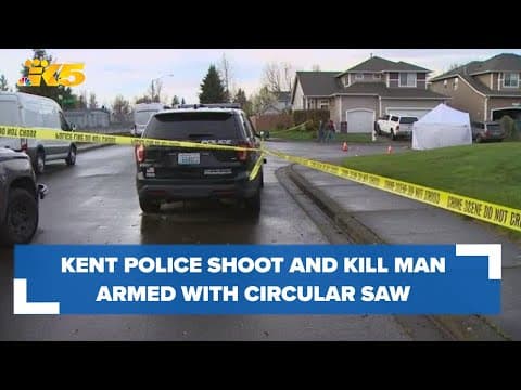 Kent police shoot, kill man armed with circular saw during domestic dispute