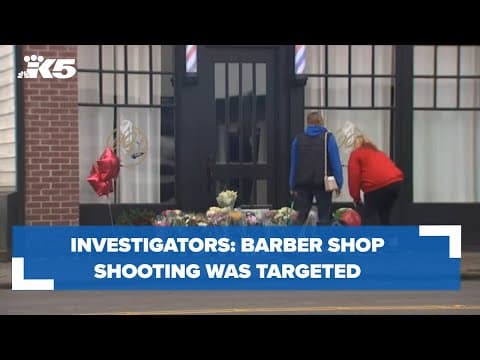 Investigators believe barber shop shooting was targeted attack