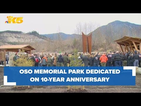 Oso memorial park dedicated on 10-year anniversary of deadly landslide