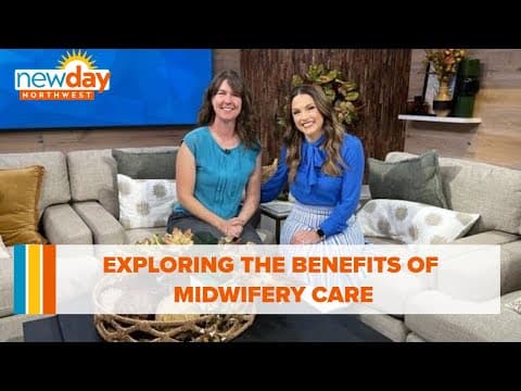 Exploring the benefits of midwifery care - New Day NW