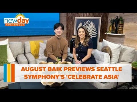 August Baik previews Seattle Symphony's 'Celebrate Asia' - New Day NW