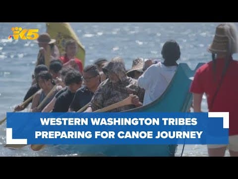 Local tribes preparing for first canoe journey since COVID-19 pandemic