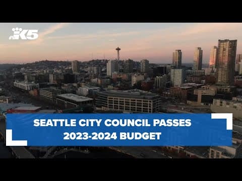 Seattle City Council passes 2023-2024 budget