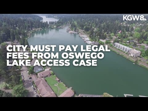 City ordered to pay more than $1.5 million in legal fees in Oswego Lake access case